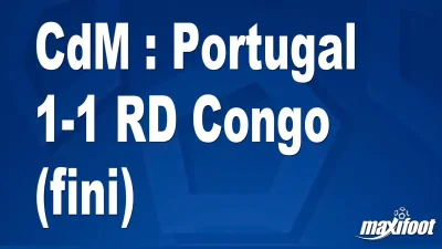 CdM : Portugal 1-1 RD Congo (fini)
