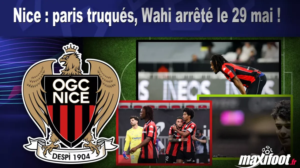 Nice : paris truqués, Wahi arrêté le 29 mai !