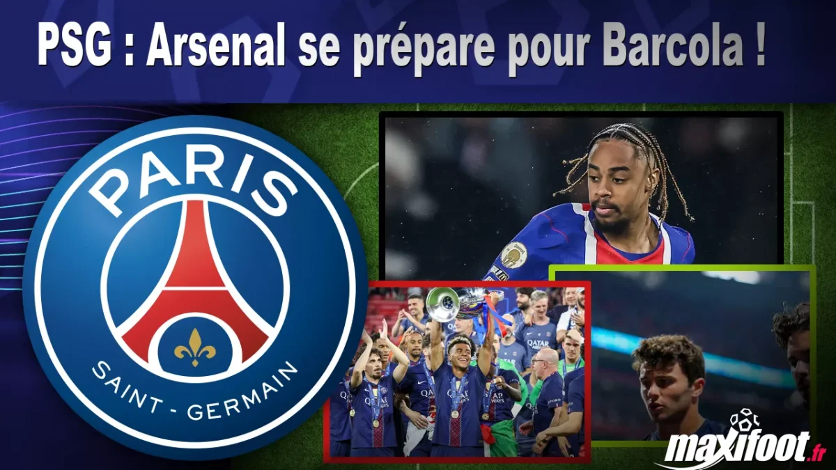 Mercato PSG : Arsenal se prépare pour Barcola !