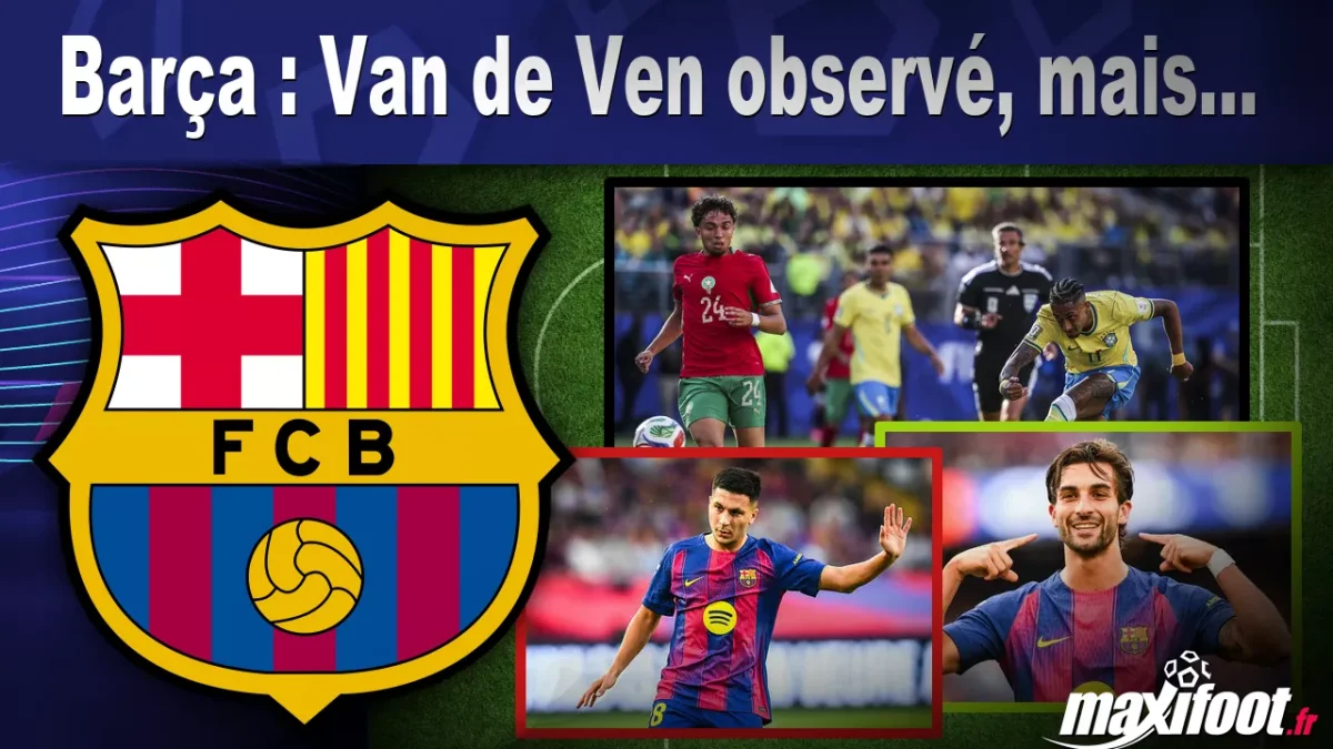 Mercato Barça : Van de Ven observé, mais...