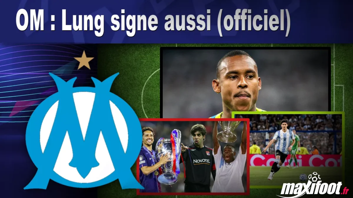 Mercato OM : Lung signe aussi (officiel)