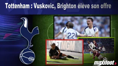 Mercato Tottenham : Vuskovic, Brighton élève son offre