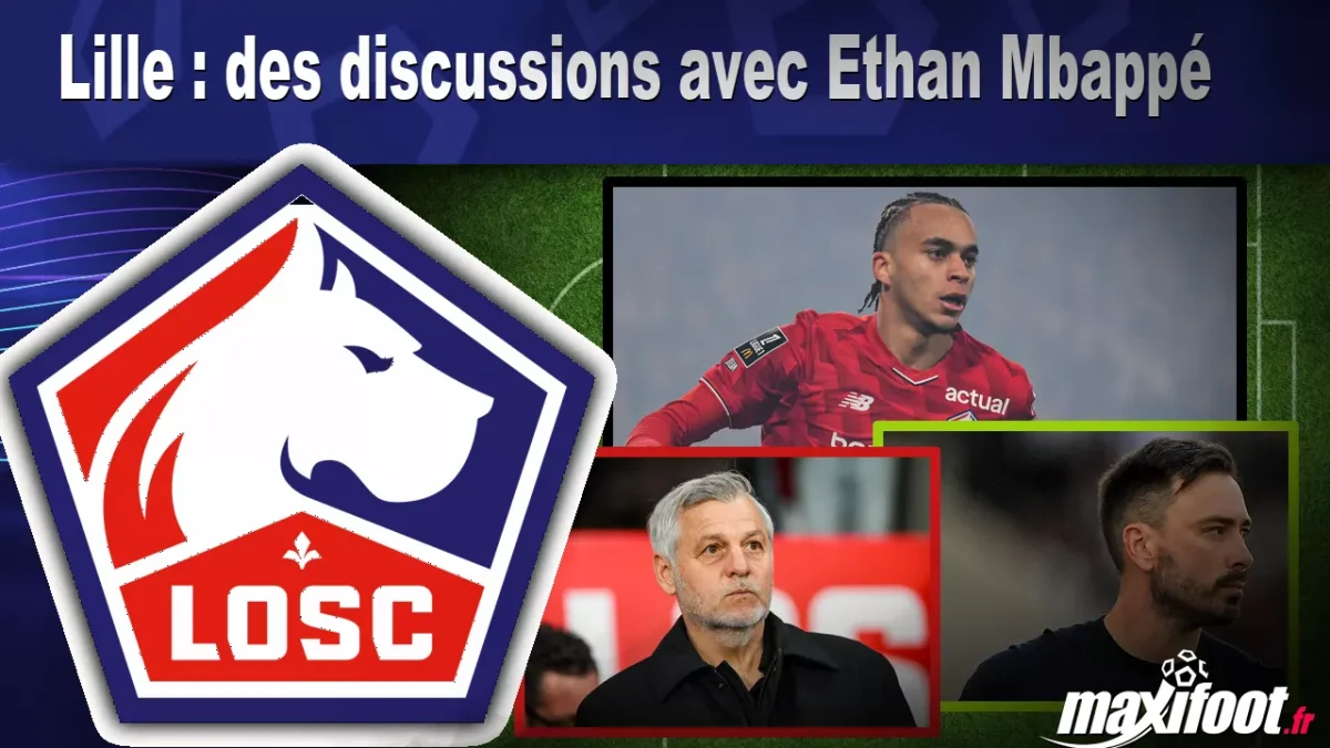 Lille : des discussions avec Ethan Mbappé