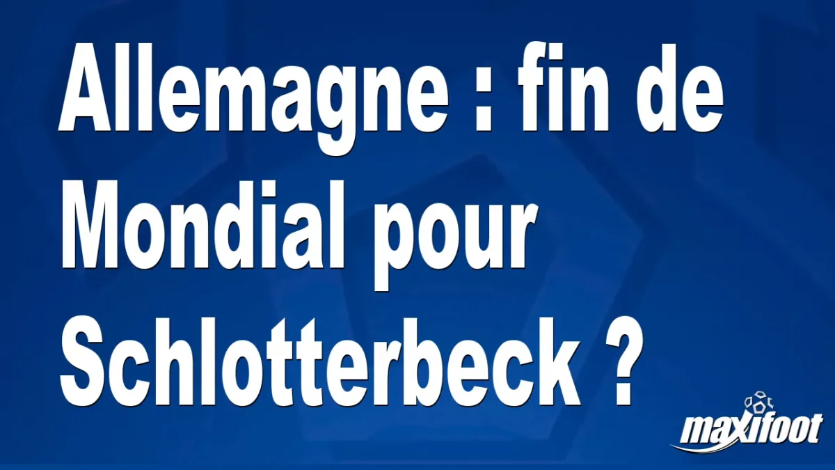 Allemagne : fin de Mondial pour Schlotterbeck ?