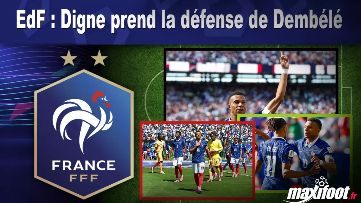 EdF : Digne prend la défense de Dembélé