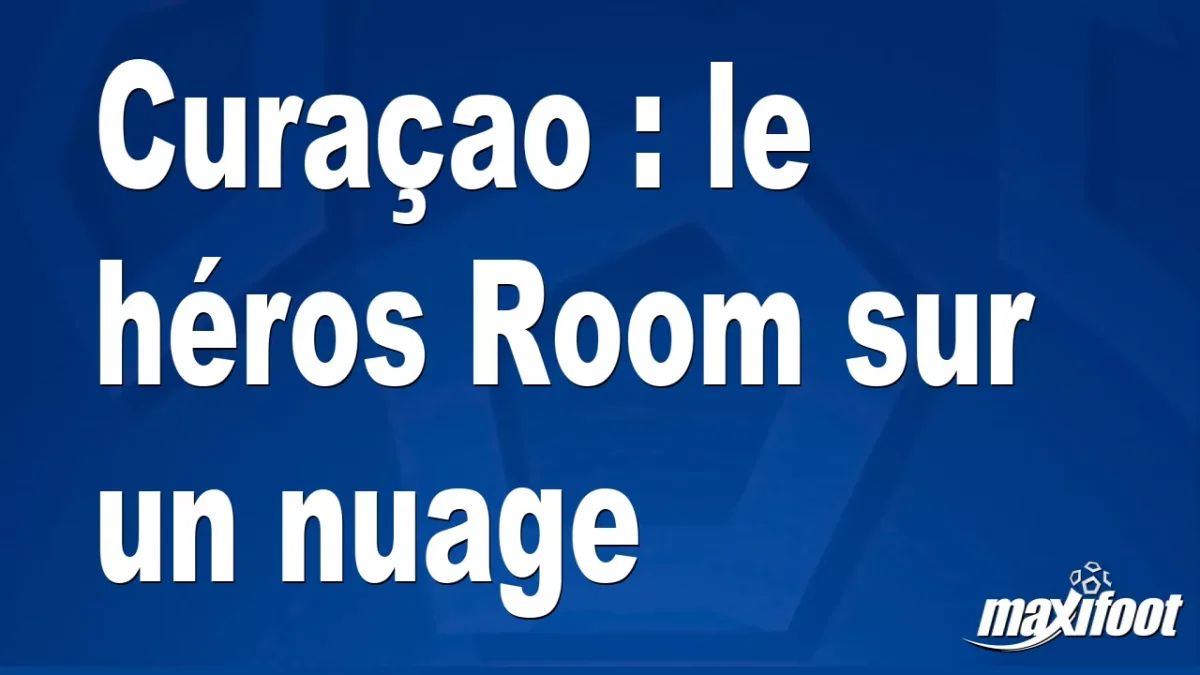 Curaçao : le héros Room sur un nuage
