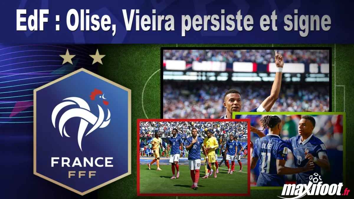 EdF : Olise, Vieira persiste et signe