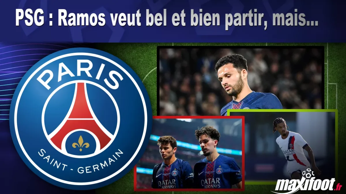 Mercato PSG : Ramos veut bel et bien partir, mais...