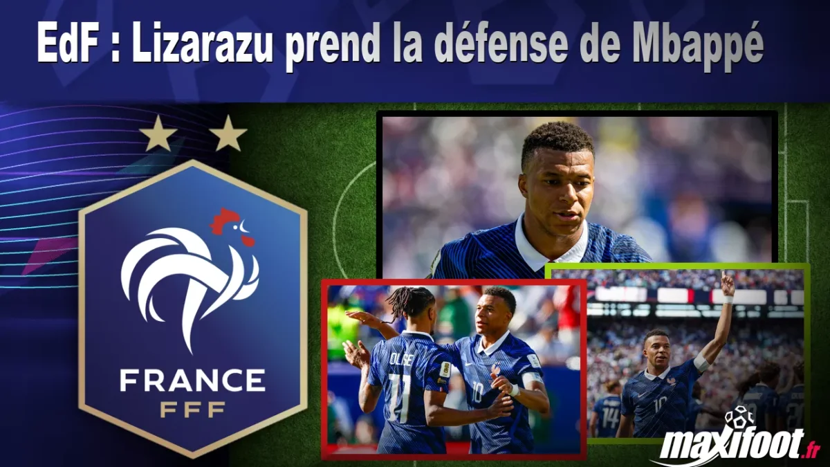 EdF : Lizarazu prend la défense de Mbappé