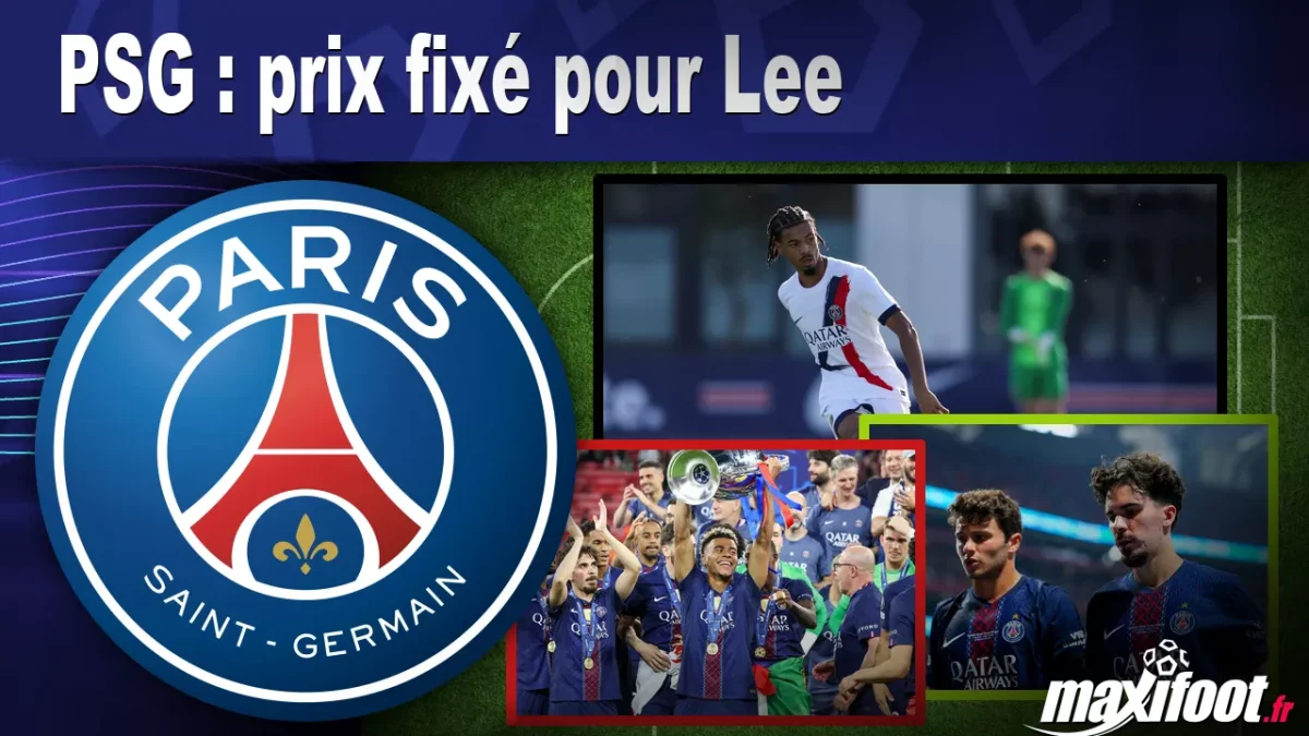 Mercato PSG : prix fixé pour Lee