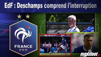 EdF : Deschamps comprend l'interruption