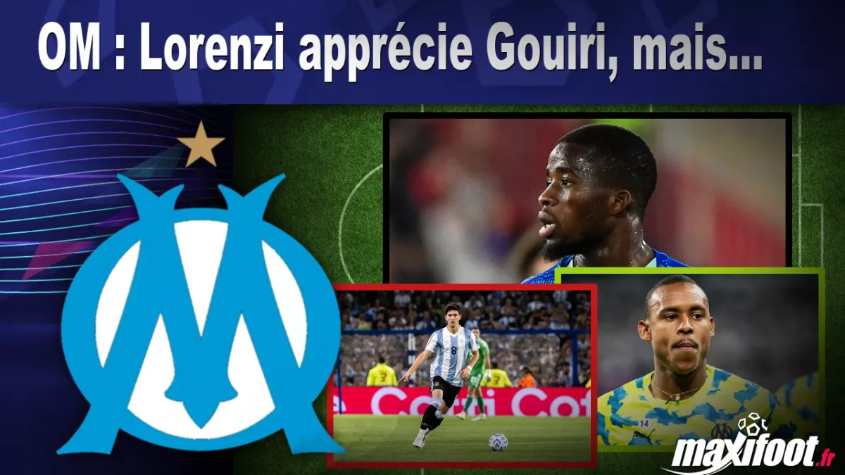 Mercato OM : Lorenzi apprécie Gouiri, mais...