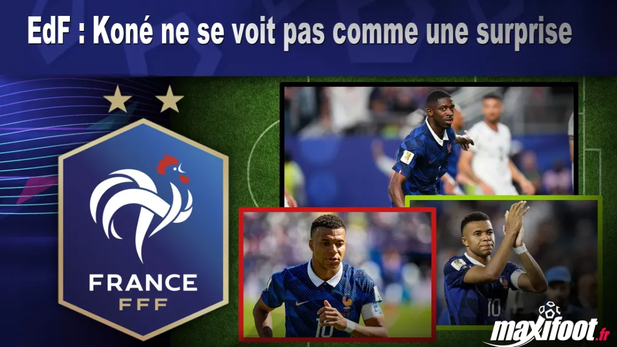 EdF : Koné ne se voit pas comme une surprise