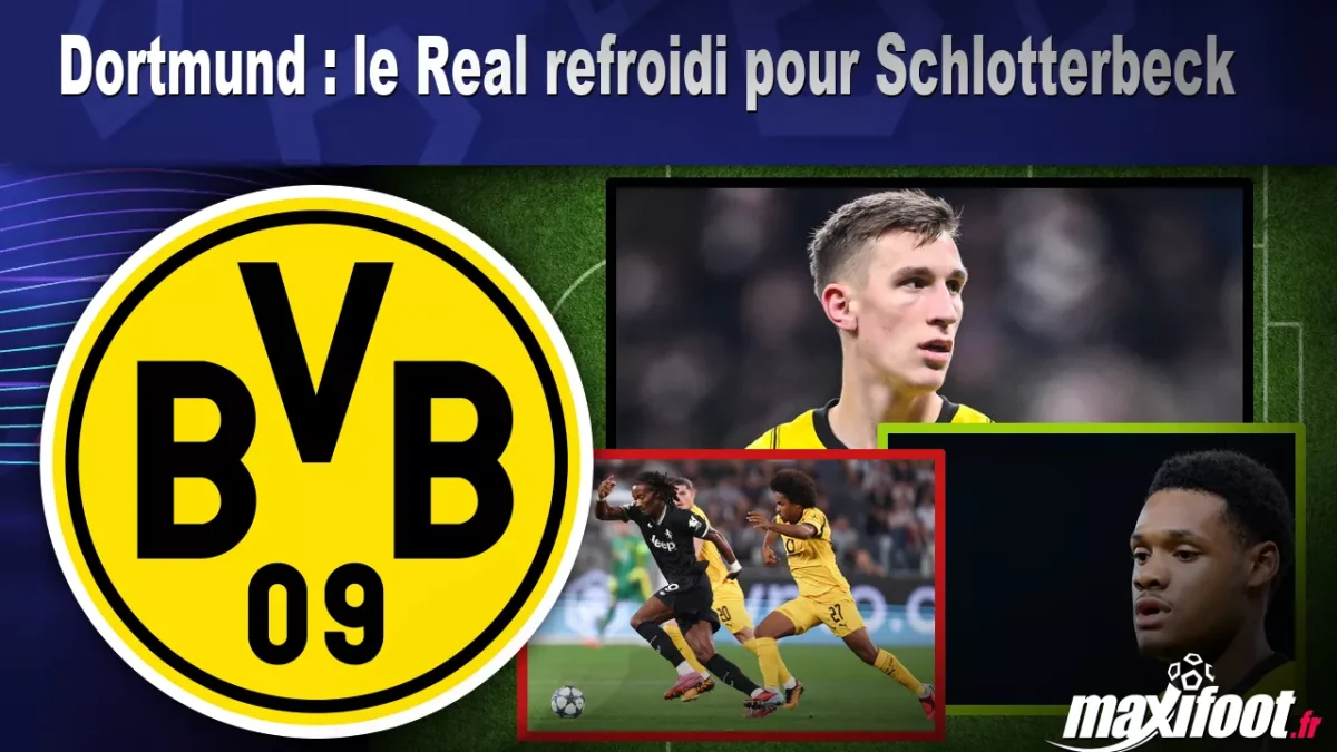 Mercato Dortmund : le Real refroidi pour Schlotterbeck