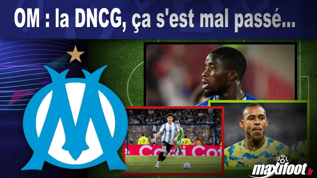 OM : la DNCG, ça s'est mal passé...