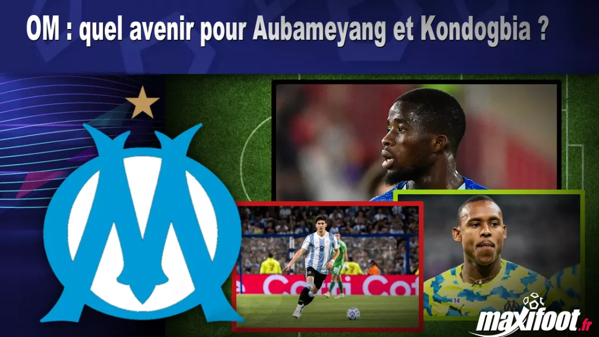 Mercato OM : quel avenir pour Aubameyang et Kondogbia ?