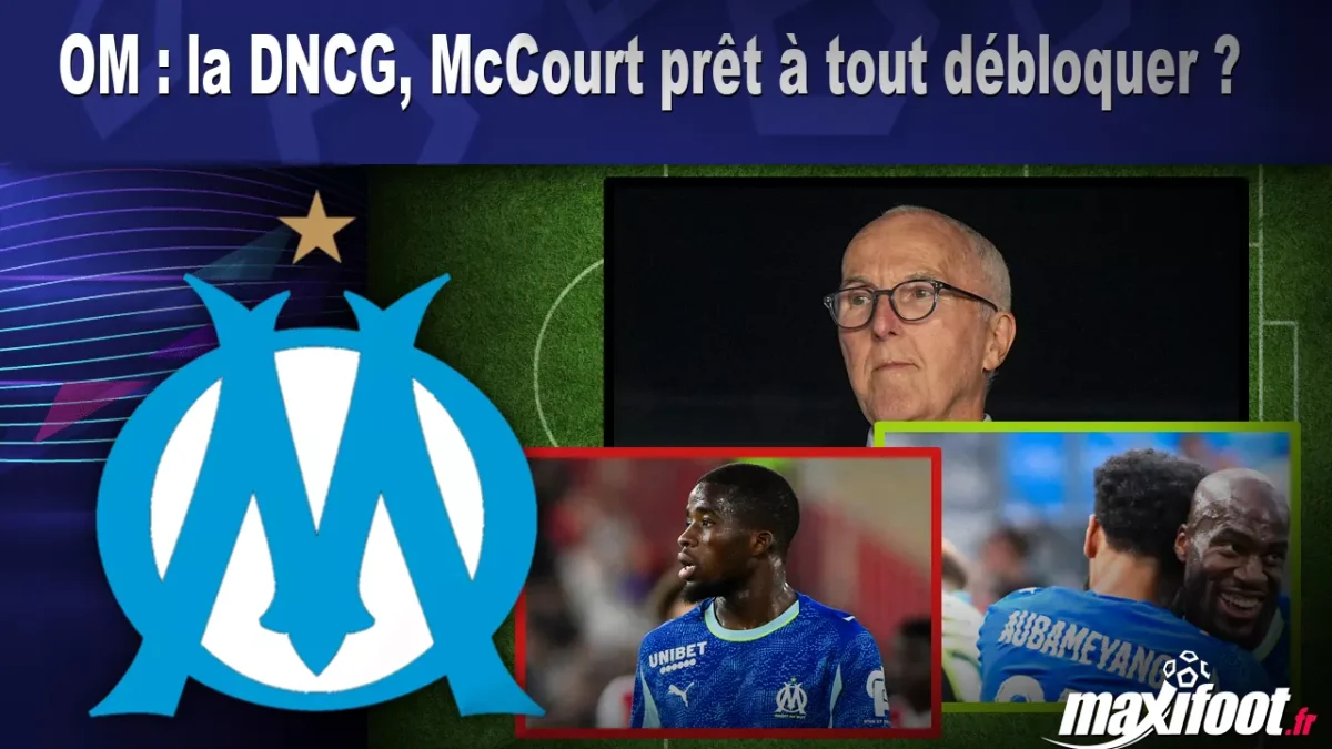 OM : la DNCG, McCourt prêt à tout débloquer ?