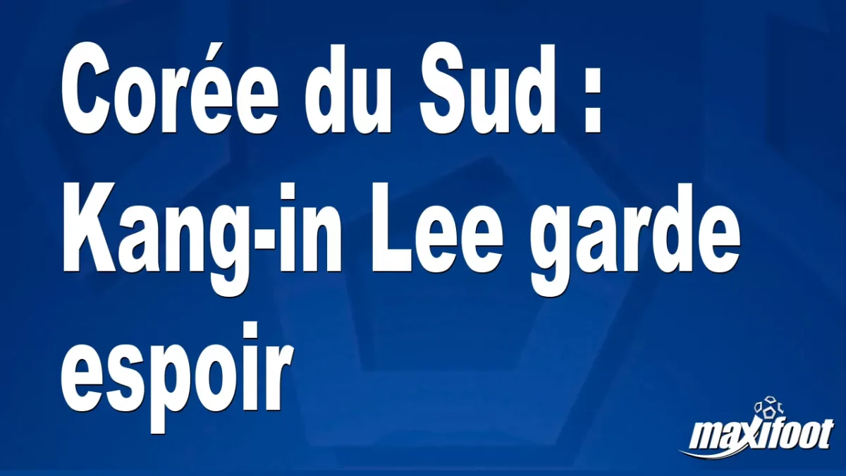 Corée du Sud : Kang-in Lee garde espoir