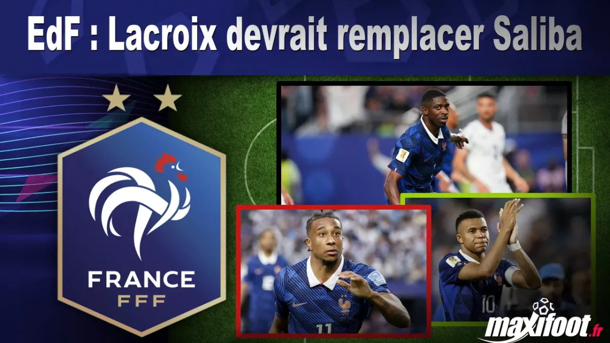 EdF : Lacroix devrait remplacer Saliba