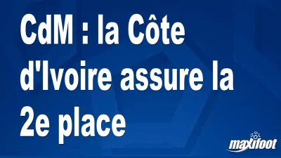 CdM : la Côte d'Ivoire assure la 2e place