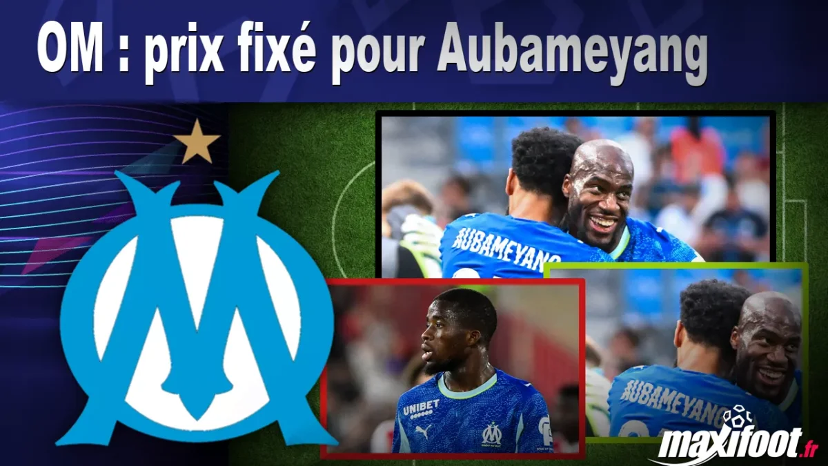 Mercato OM : prix fixé pour Aubameyang