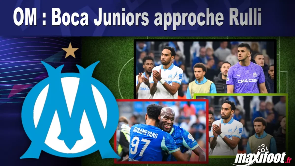 Mercato OM : Boca Juniors approche Rulli