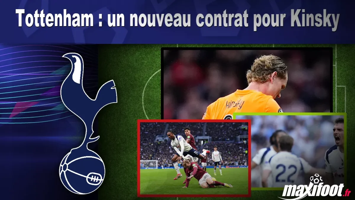 Mercato Tottenham : un nouveau contrat pour Kinsky