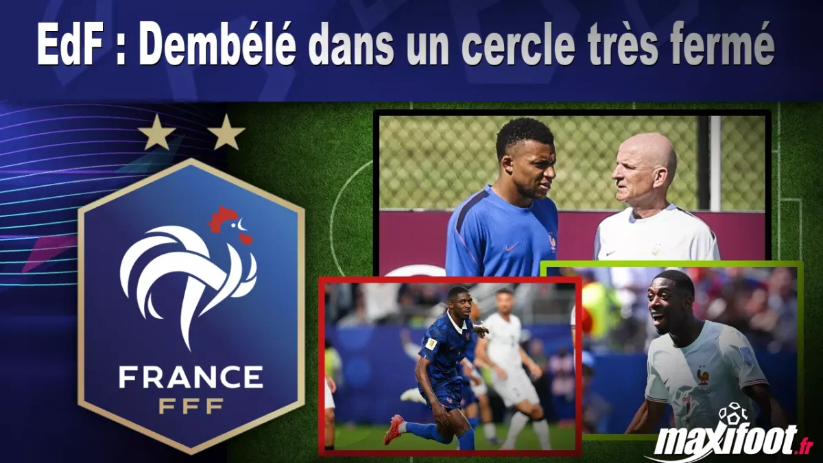 EdF : Dembélé dans un cercle très fermé