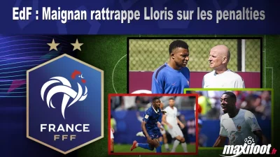 EdF : Maignan rattrappe Lloris sur les penalties