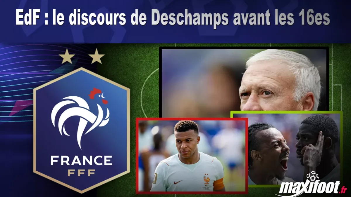 EdF : le discours de Deschamps avant les 16es