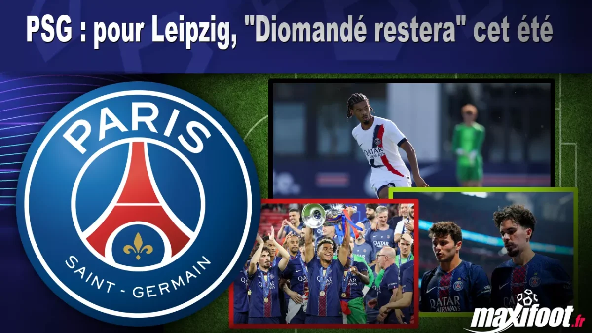Mercato PSG : pour Leipzig, "Diomandé restera" cet été