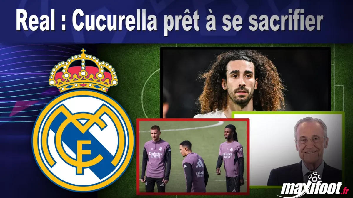 Real : Cucurella prêt à se sacrifier