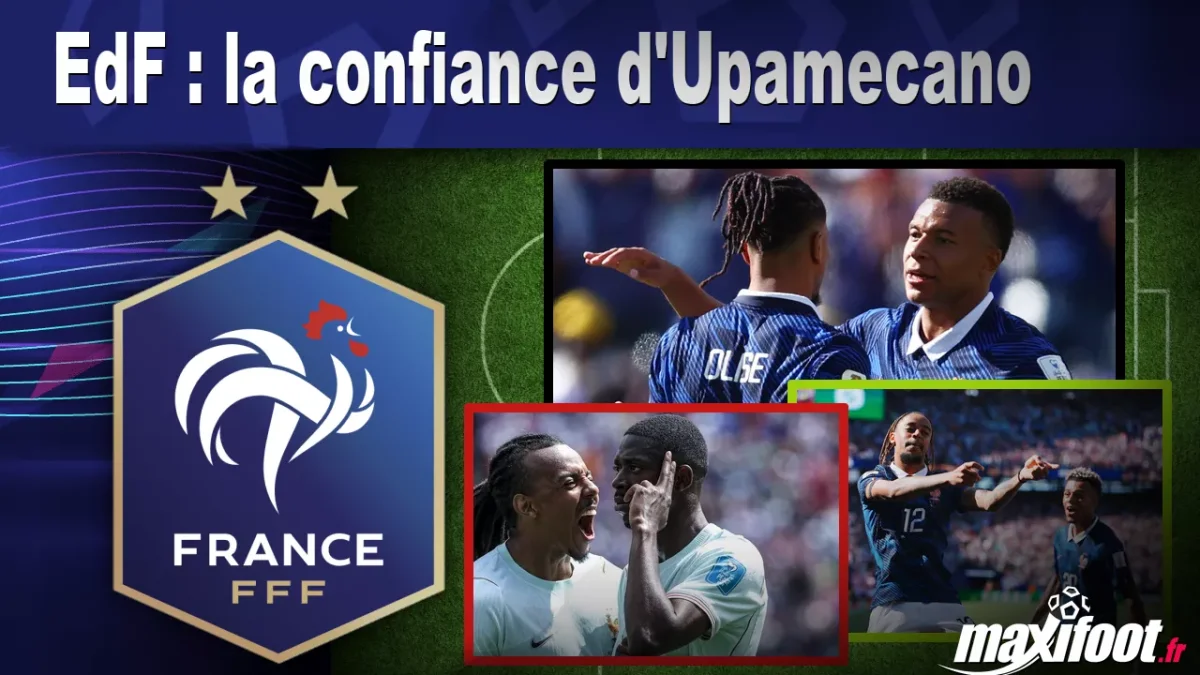 EdF : la confiance d'Upamecano