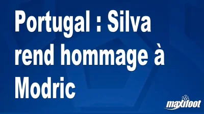 Portugal : Silva rend hommage à Modric
