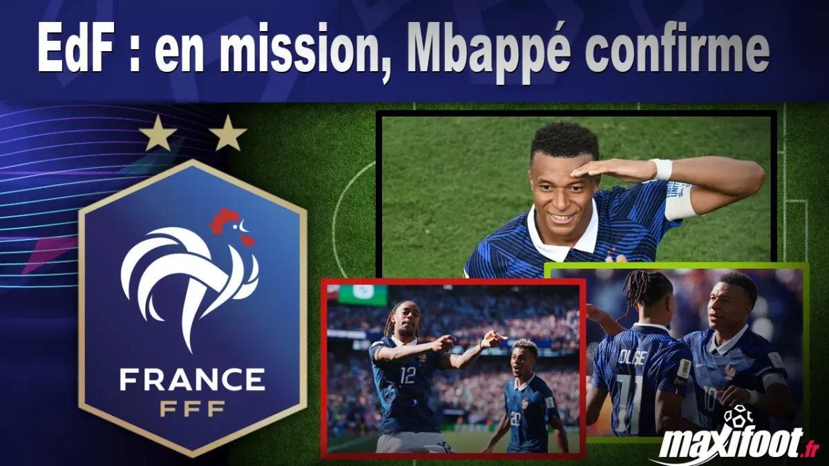 EdF : en mission, Mbappé confirme