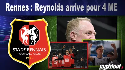 Mercato Rennes : Reynolds arrive pour 4 M€