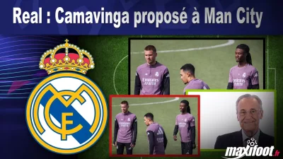 Mercato Real : Camavinga proposé à Man City