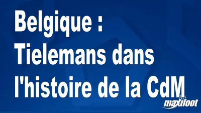 Belgique : Tielemans dans l'histoire de la CdM