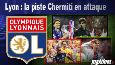 Lyon : la piste Chermiti en attaque