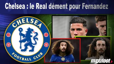 Mercato Chelsea : le Real dément pour Fernandez
