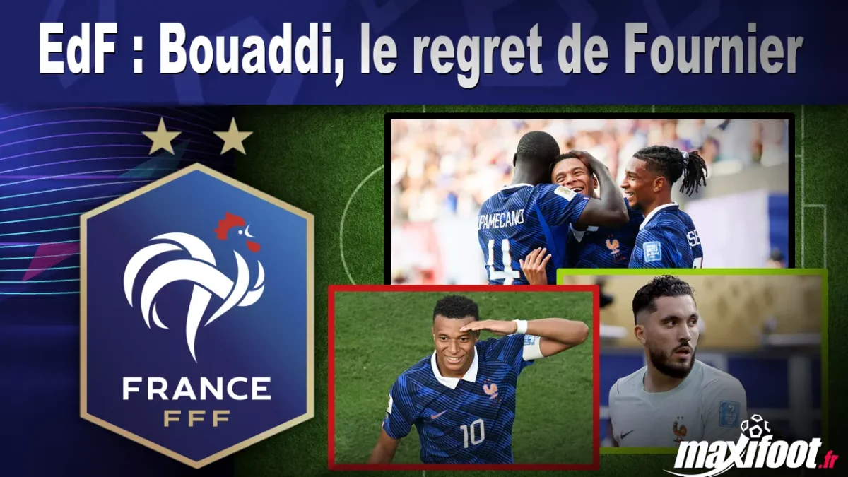 EdF : Bouaddi, le regret de Fournier