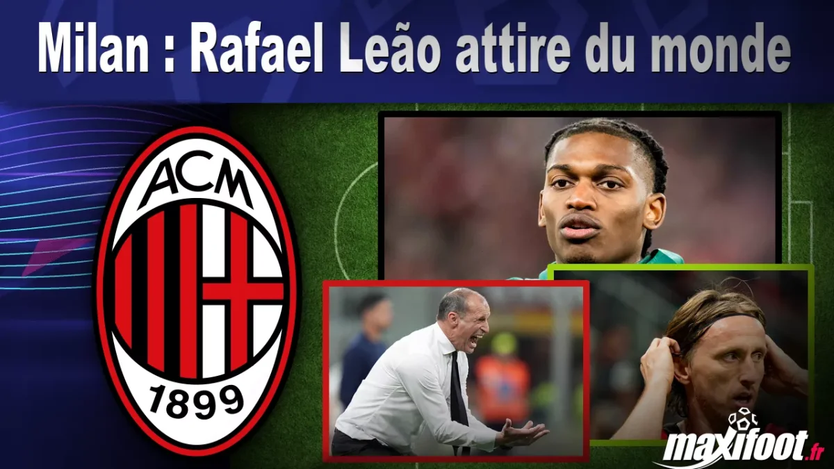 Mercato Milan : Rafael Leão attire du monde