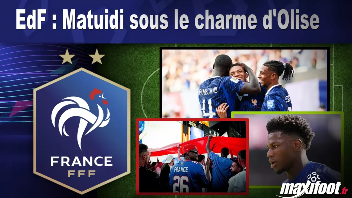 EdF : Matuidi sous le charme d'Olise