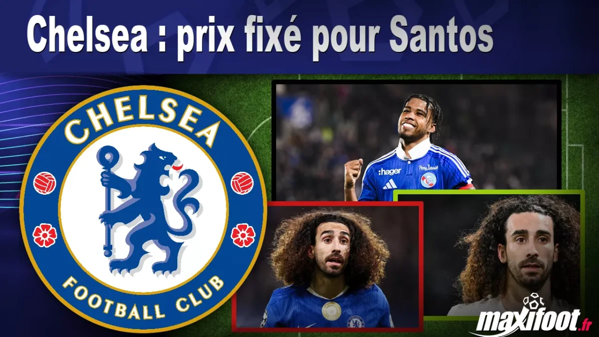Mercato Chelsea : prix fixé pour Santos