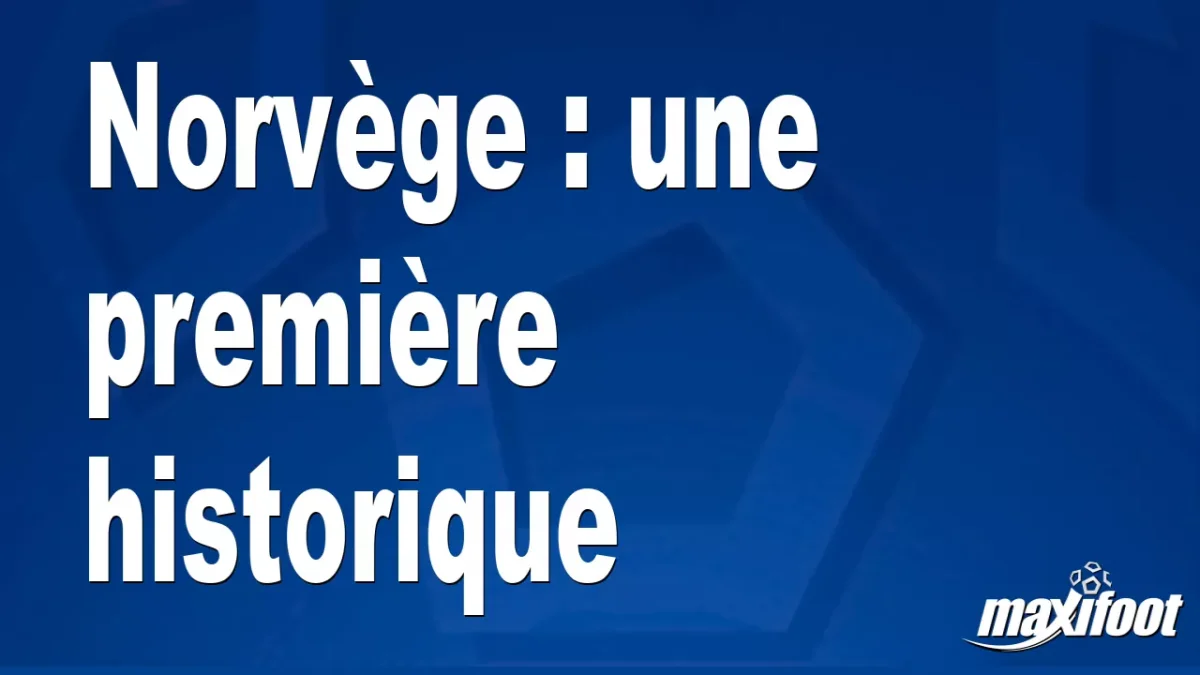 Norvège : une première historique