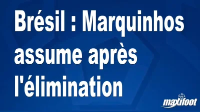 Brésil : Marquinhos assume après l'élimination