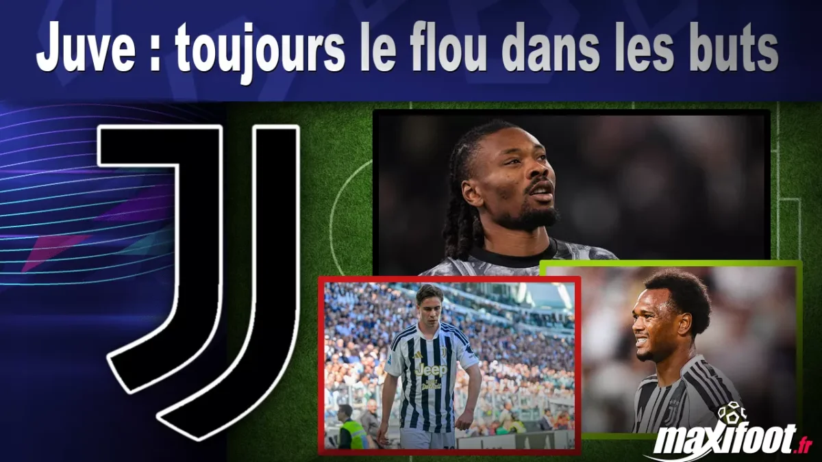 Mercato Juve : toujours le flou dans les buts
