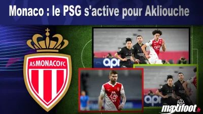 Mercato Monaco : le PSG s'active pour Akliouche