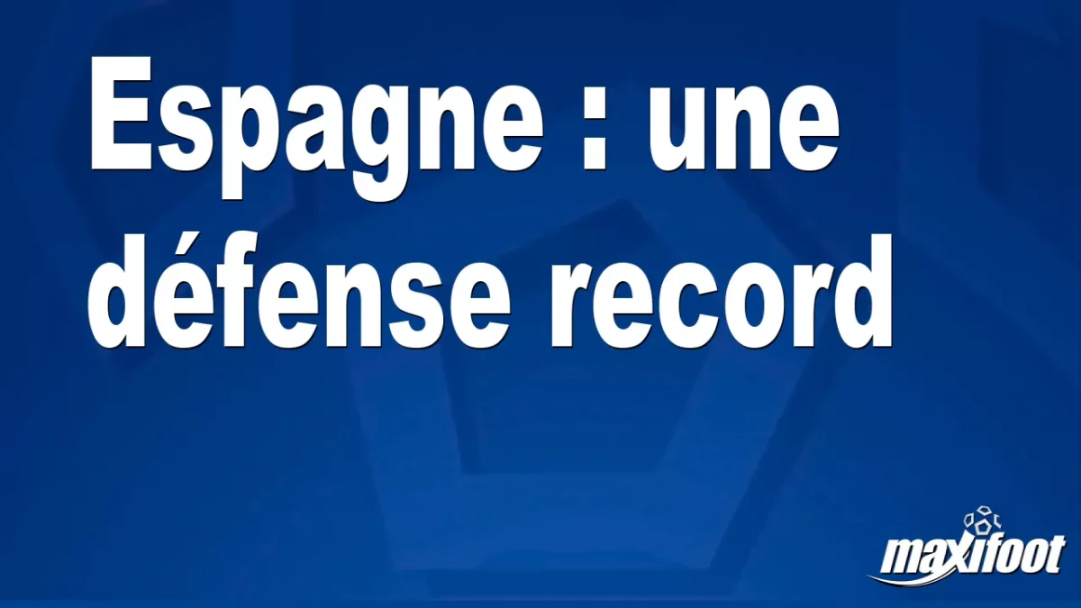 Espagne : une défense record