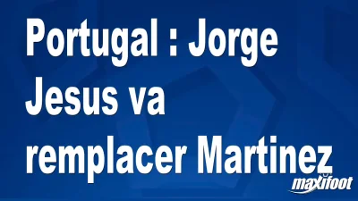Mercato Portugal : Jorge Jesus va remplacer Martinez